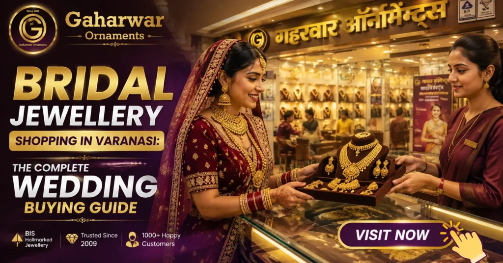 Bridal Jewellery Shopping in Varanasi: The Complete Wedding Buying Guide